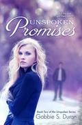 Unspoken Promises (Unspoken #2) by Gabbie S. Duran