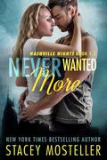 Never Wanted More by Stacey Lewis