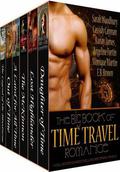 The Big Book Of Time Travel Romance (After Cilmeri #0.5) by Ranay James