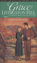 Crimson Mountain by Grace Livingston Hill