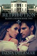 Retribution (Blood and Honor #2) by Dana Delamar
