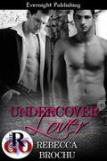 Undercover Lover by Rebecca Brochu