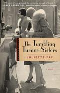 The Tumbling Turner Sisters by Juliette Fay