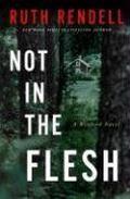 Not in the Flesh (Inspector Wexford #21) by Nigel Anthony