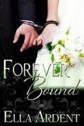 Forever Bound (The Wedding #3) by Ella Ardent
