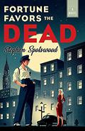 Fortune Favors the Dead (Pentecost and Parker #1) by Stephen Spotswood