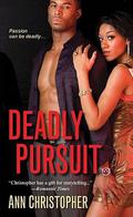 Deadly Pursuit by Ann Christopher