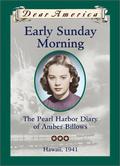 Early Sunday Morning: the Pearl Harbor Diary of Amber Billows, Hawaii, 1941 (Dear America #1) by Barry Denenberg