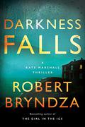 Darkness Falls (Kate Marshall #3) by Robert Bryndza