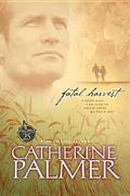 Fatal Harvest (Haven #1) by Catherine Palmer