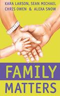 Family Matters by Kara Larson