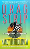Drag Strip (Sierra Lavotini #2) by Nancy Bartholomew