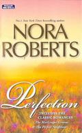 Perfection: The MacGregor Grooms / A Perfect Neighbor by Nora Roberts