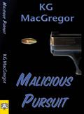 Malicious Pursuit by K.G. MacGregor