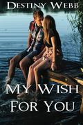 My Wish for You by Destiny Webb
