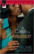 A Case For Romance (Friends & Lovers #3) by Melanie Schuster