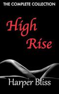 High Rise: The Complete Collection by Harper Bliss