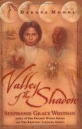 Valley of the Shadow by Stephanie Grace Whitson