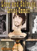 Love and Salvage: Loving Emmett by Mathew Ortiz