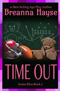 Time Out (The Game Plan #2) by Breanna Hayse
