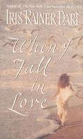 When I Fall in Love by Iris Rainer Dart