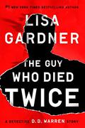 The Guy Who Died Twice (Detective D.D. Warren #10.5) by Lisa Gardner