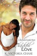 A Thankful Love (A Richards Family Short #1) by K. Victoria Chase