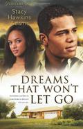 Dreams That Won't Let Go (Jubilant Soul #3) by Stacy Hawkins Adams