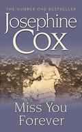 Miss You Forever by Josephine Cox
