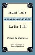 Aunt Tula/La tía Tula: A Dual-Language Book by Miguel de Unamuno