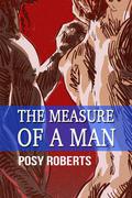The Measure of a Man by Posy Roberts