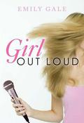 Girl Out Loud by Emily Gale