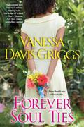 Forever Soul Ties by Vanessa Davis Griggs