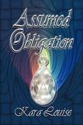 Assumed Obligation by Kara Louise