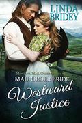Westward Justice by Linda Bridey