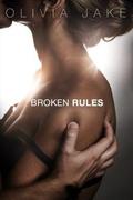 Broken Rules by Olivia Jake