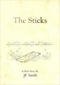 The Sticks by J.F. Smith