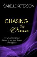 Chasing the Dream (Dream #3) by Isabelle Peterson