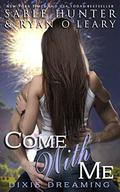 Come With Me by Sable Hunter, Ryan O'Leary
