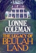 The Legacy of Beulah Land (Beulah Land Trilogy #3) by Lonnie Coleman