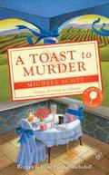 A Toast to Murder (A Wine Lover's Mystery #6) by Michele Scott