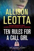 Ten Rules for a Call Girl (Anna Curtis #1.5) by Allison Leotta