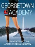 Georgetown Academy: Book Three (Georgetown Academy #3) by Jessica Koosed Etting