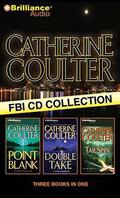 Catherine Coulter FBI CD Collection 2: Point Blank, Double Take, TailSpin by Catherine Coulter