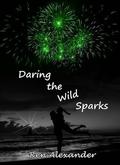Daring the Wild Sparks (Wild Sparks #2) by Ren Alexander