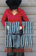 From the Hat Down (Meg Tallmadge #2) by Andi Marquette