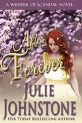 After Forever, A Whisper of Scandal Novel by Julie Johnstone