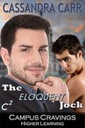The Eloquent Jock (Campus Cravings) by Cassandra Carr