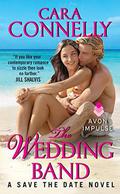 The Wedding Band: A Save the Date Novel by Cara Connelly