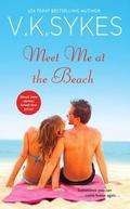 Meet Me at the Beach (Seashell Bay #1) by V.K. Sykes